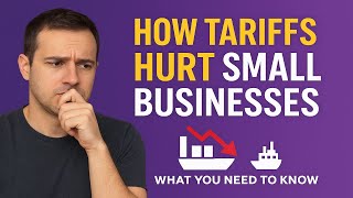 How Tariffs Affect Small Businesses in the U.S. (And What You Can Do About It)