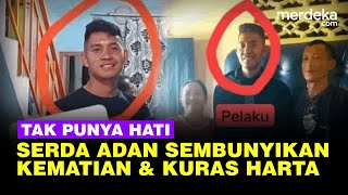Otak Licik Serda Adan Tutupi Kematian Iwan Casis TNI AL & Kuras Harta Keluarga Korban Ratusan Juta