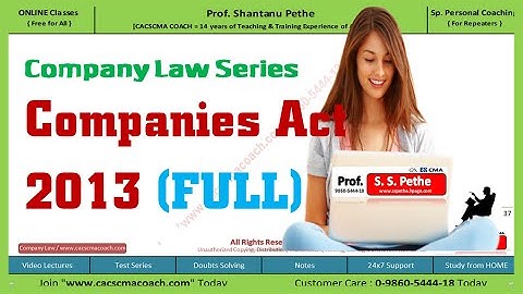 CL =1= Introduction to Company Law - Companies Act 2013 (Full series for Jun/Dec 2016)