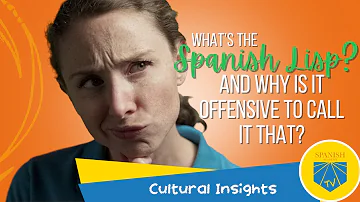 Why do Spaniards speak with a lisp?