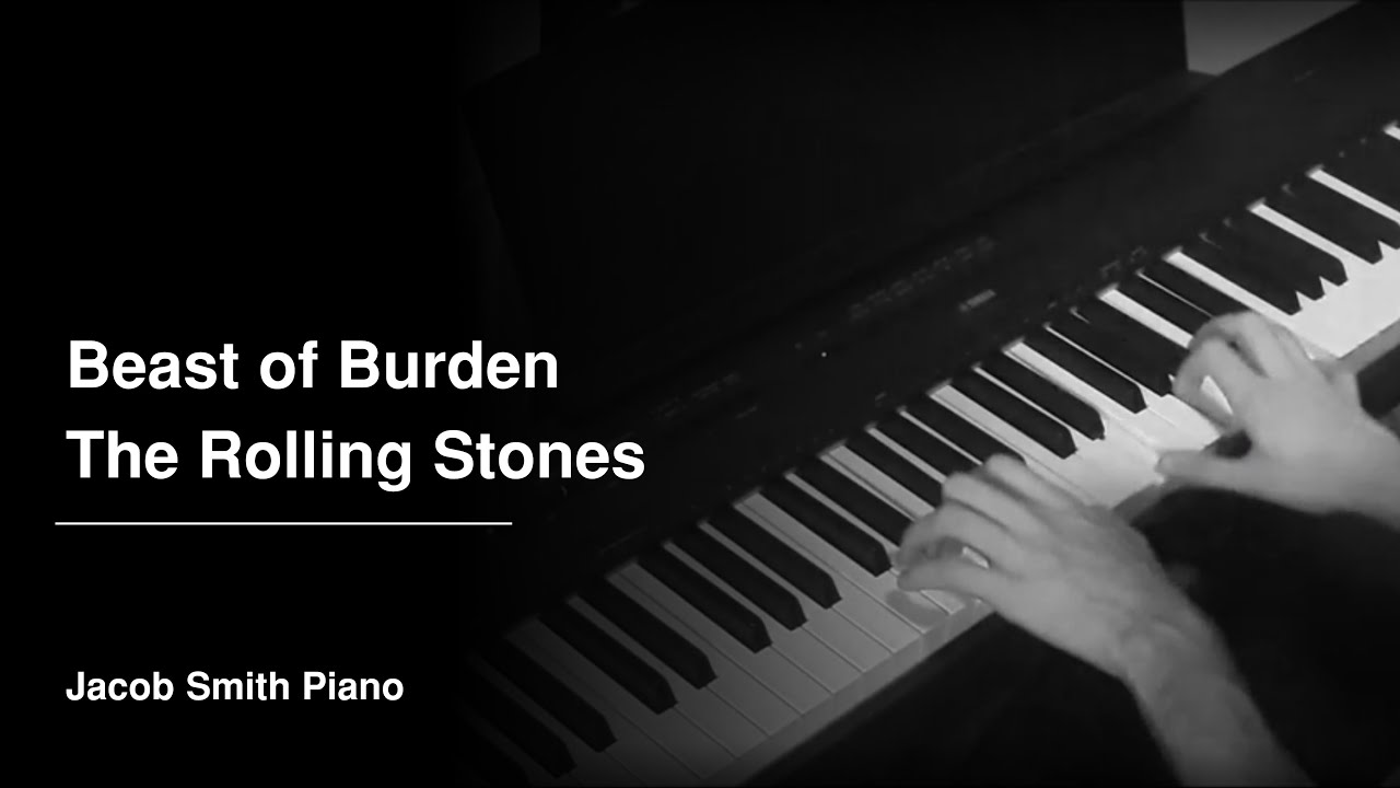 Beast of Burden - The Rolling Stones (Piano Cover)
