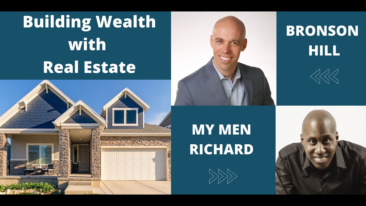 Building Wealth with Real Estate with Bronson Hill YouTube
