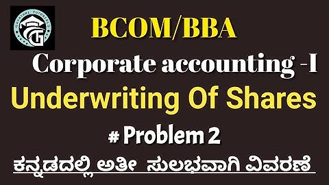 Problems on Underwriting Of Shares -Corporate Accounting -BCOM/BBA 