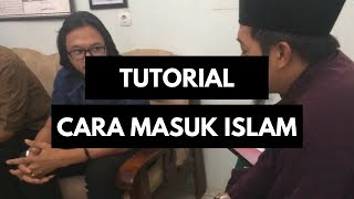 TUTORIAL CARA MASUK ISLAM