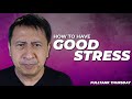 FULLTANK THURSDAY (ENGLISH): How To Have Good Stress