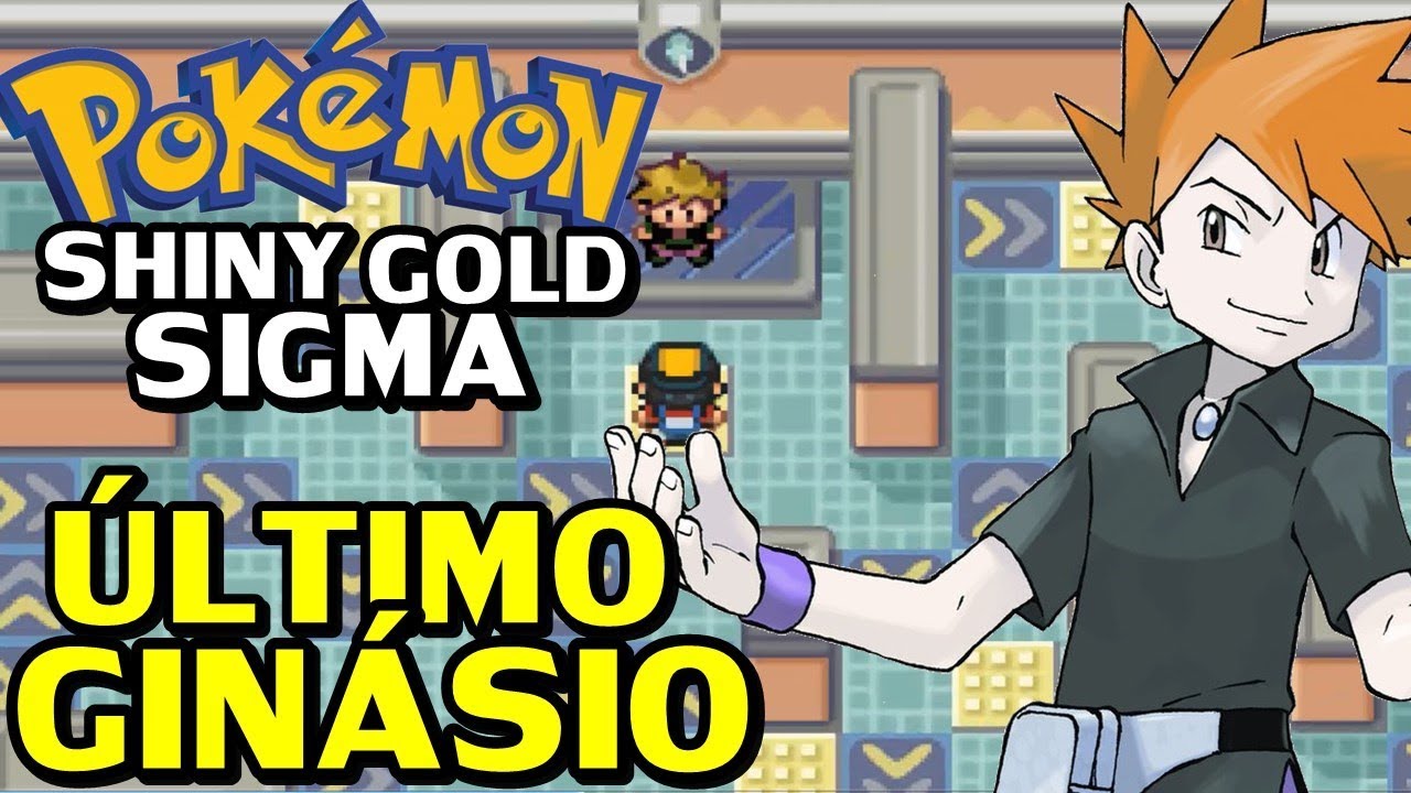 Pokemon Shiny Gold Sigma - DETONADO 2017 