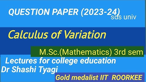 228|  Calculus of Variation  question paper 2023-24 m.sc. sdsu | m.sc. mathematics  question paper