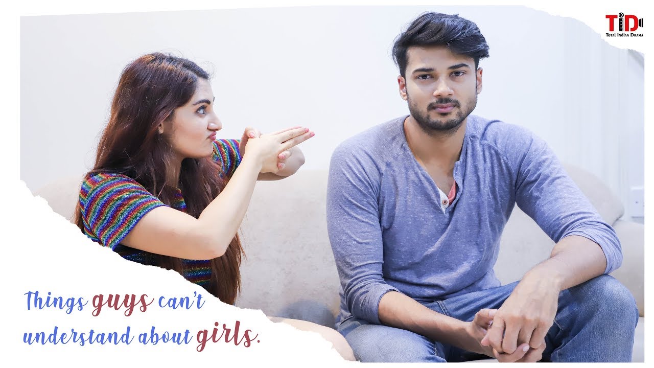 TID| Things guys can’t understand about girls| Ft. Sidharth Banerjee and Vedika Bhandari