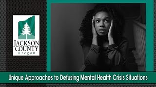 Unique Approaches to Defusing Mental Health Crisis Situations