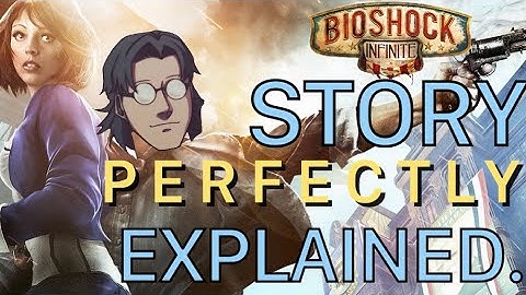 BIOSHOCK: INFINITE - Ending + Story EASILY EXPLAINED!