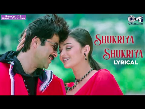 Shukriya Shukriya - Lyrical | Hamara Dil Aapke Paas Hai | Aishwarya Rai | Alka Yagnik, Udit Narayan