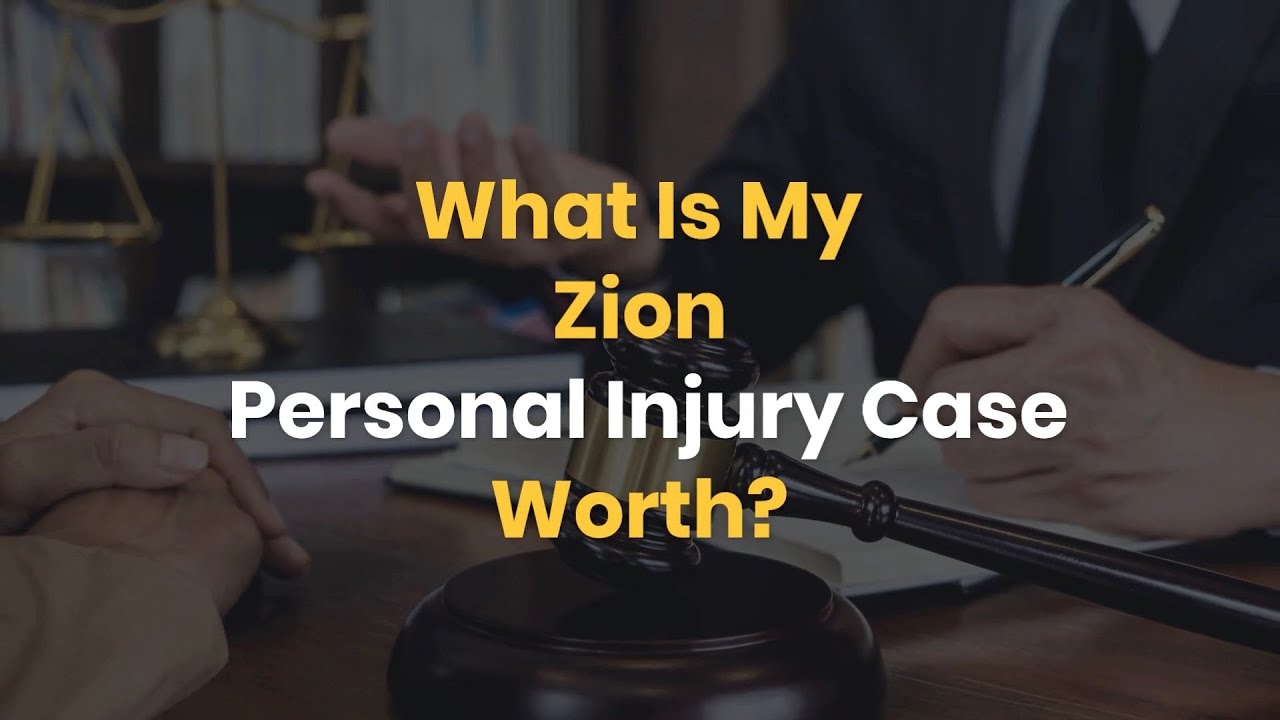 What Is My Zion Personal Injury Case Worth? - YouTube