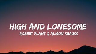 Robert Plant &amp; Alison Krauss - High And Lonesome (lyrics)