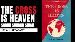 The Cross is Heaven -- Christian Audiobook Sadhu Sundar Singh