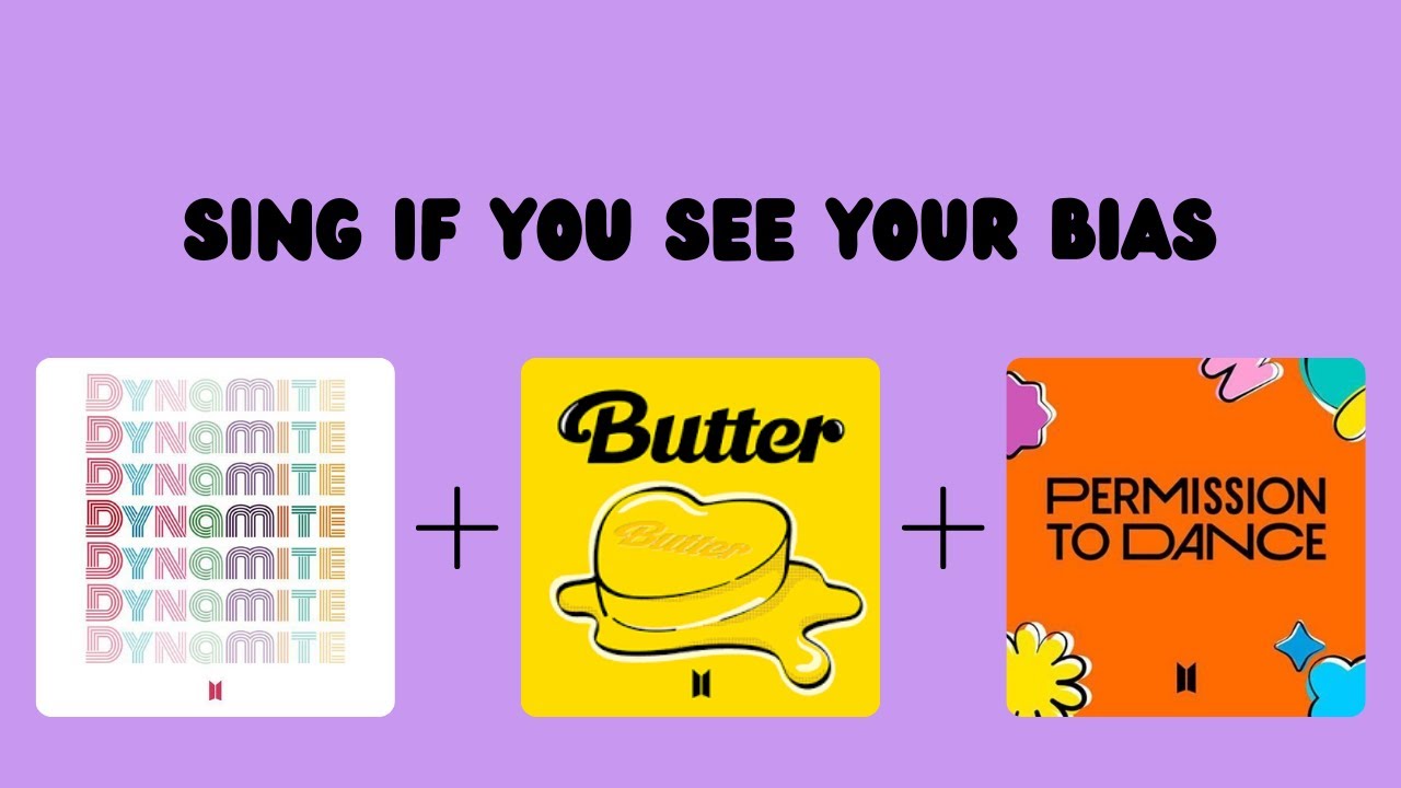 SING IF YOU SEE YOUR BIAS | BTS ENGLISH PACK (DYNAMITE + BUTTER + PERMISSION TO DANCE)