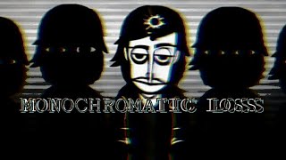 MONOCHROMATIC LOSS: MONOCHROME | incredibox mod mix [REQUESTED MIX] @ItzToastyOfficial