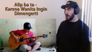 Alip Ba Ta - Ada Band - Karena Wanita Ingin Dimengerti fingerstyle cover REACTION