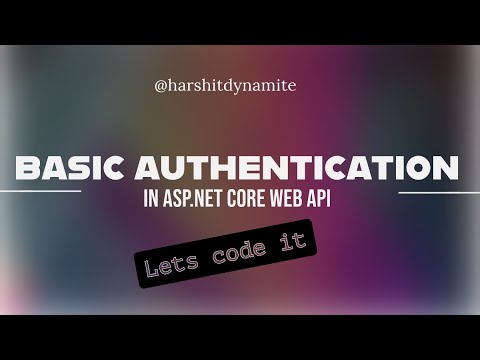 2.Implementing Basic Authentication in ASP.NET Web API and Testing with Swagger