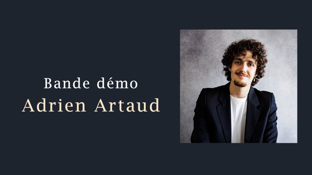 Adrien Artaud - Bande démo comédien