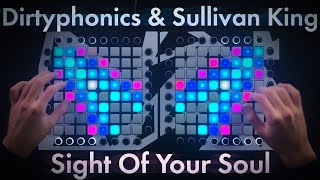 Dirtyphonics & Sullivan King - Sight Of Your Soul // Dual Launchpad Cover