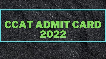 ccat admit card 2022