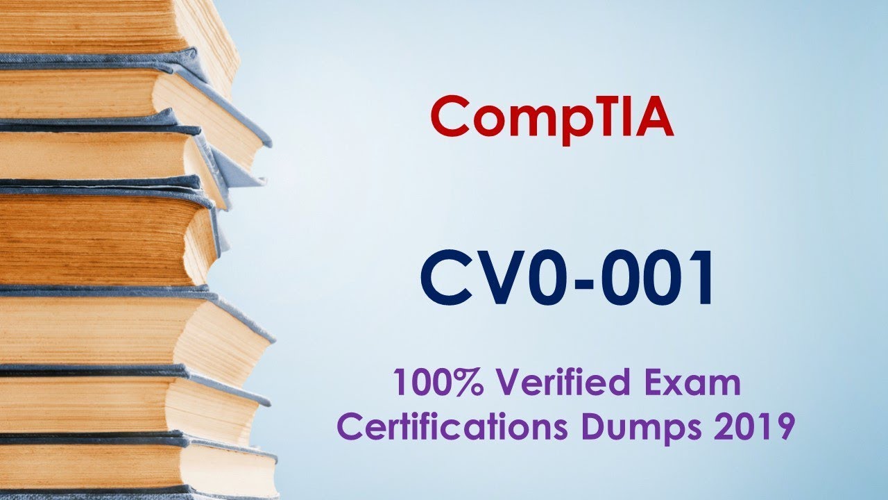 CV0-001 Mock Test - Latest CV0 001 Questions Revealed