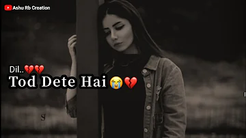 Female Version Sad + Love Song Whatsapp Status Video | Love Breakup -VerySad Female Version WhatsApp