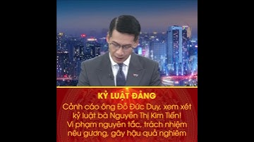 Bộ Chính trị quyết định: Cảnh cáo ông Đỗ Đức Duy, xem xét kỷ luật bà Nguyễn Thị Kim Tiến!