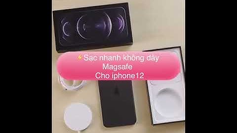 sạc nhanh không dây MagSafe 15W dành cho iPhone 12 - 0965151515 or 0909047006