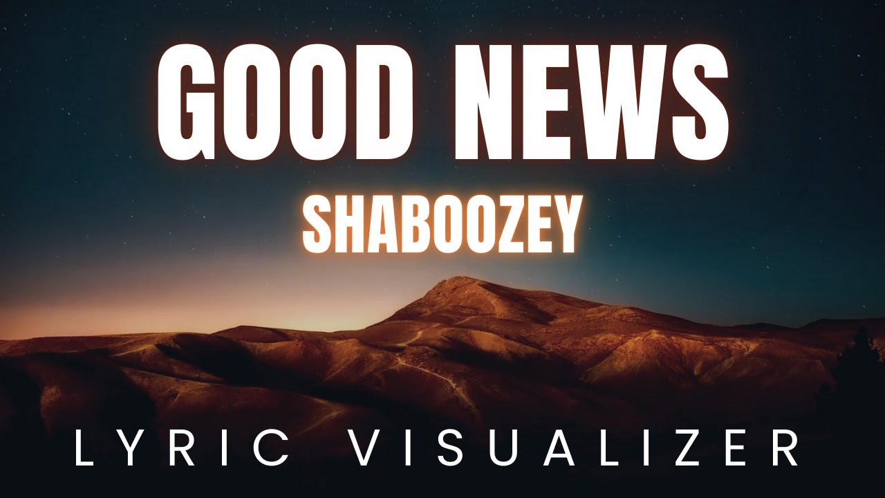Shaboozey - Good News | LYRIC VISUALIZER Version Shaboozey - Good News | LYRIC VISUALIZER Version