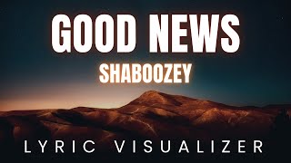 Shaboozey - Good News | LYRIC VISUALIZER Version