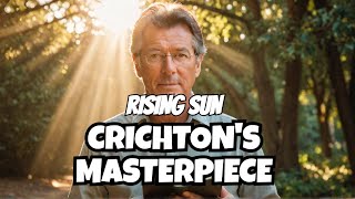 Rising Sun By Michael Crichton