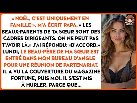 « Noël, c'est uniquement en famille », m'a écrit papa. « les beaux-parents de ta sœur sont des...
