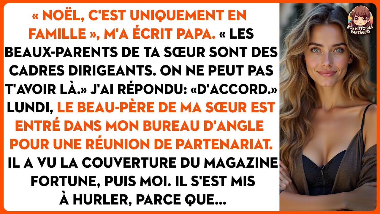 « Noël, c'est uniquement en famille », m'a écrit papa. « les beaux-parents de ta sœur sont des...