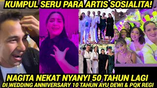 AKHIRNYA NAGITA & NIA RAMADHANI REUNIAN DIACARA AYU DEWI & REGI! RAFFI SALTING DINYANYIIN 50 TH LAGI