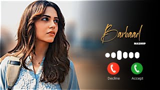 Barbaad x Meri Zindagi Hai Tu Ringtone | New Hindi Mashup Ringtone| Aurabeatz