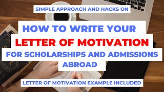 HOW TO WRITE A LETTER OF MOTIVATION FOR ERASMUS MUNDUS AND DAAD SCHOLARSHIP