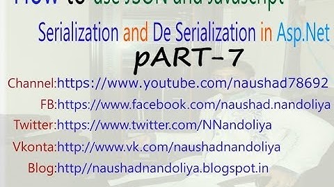 How to Use JSON and Javascript Serialization And deSerialization in Asp.Net 4.0 part7