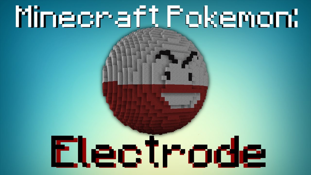 Minecraft Pokemon Electrode YouTube