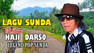Lagu sunda alm. Haji darso legend pop sunda paling merinding