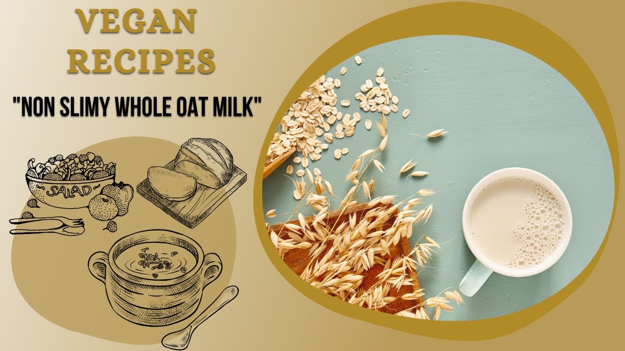 HOW TO MAKE REAL NON SLIMY OAT MILK BETTER THAN FROM A SUPERMARKET (from whole oats)!!! YouTube