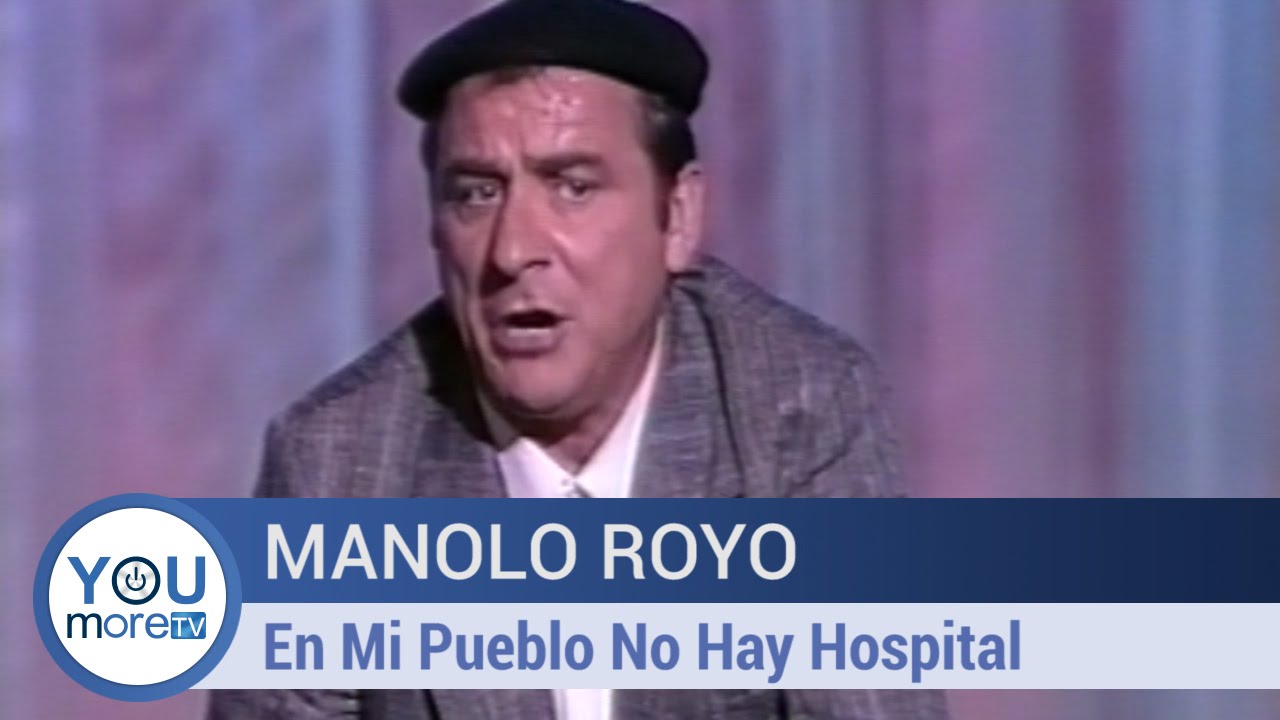 Manolo Royo - En Mi Pueblo No Hay Hospital