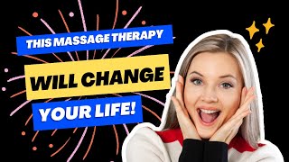 This massage therapy will change your life!