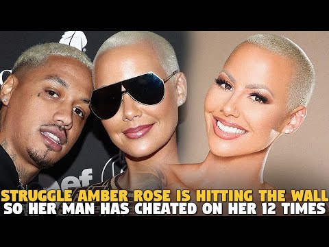 Struggle Amber Rose Is Hitting The Wall...So Her Man Has Cheated on Her 12 Times...AND SHE'S MAD