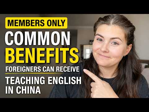 What Benefits Do English Teachers Get in China? Housing, Flights, Vacation & More 📝