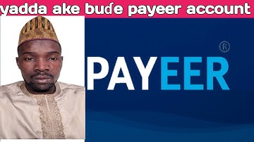 yadda ake buɗe payeer account cikin sauki