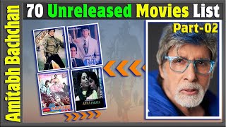 Amitabh Bachchan 70 Incomplete or Shelved Films | Amitabh Bachchan Unreleased Movies List. Part 02. 