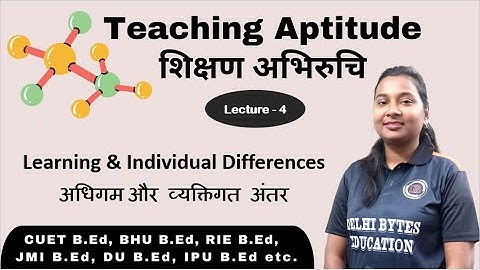 Teaching Aptitude  शिक्षण अभिरुचि  ll  Learning & Individual Differences अधिगम और व्यक्तिगत अंतर