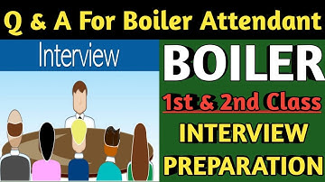 Boiler Attendant | 1st class boiler attendant | 2nd class boiler attendant | Question & Answer |