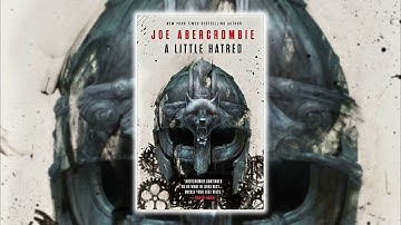 A Little Hatred (Part 2/2): An Epic Conclusion by Joe Abercrombie